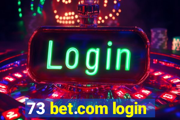 73 bet.com login